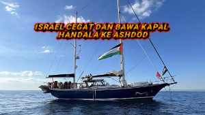 Israel Cegat dan Bawa Kapal Handala ke Ashdod: Misi Kemanusiaan untuk Gaza Kembali DigagalkanPelanggaran di Perairan Internasional Picu Kecaman Global, 21 Aktivis Ditahan Termasuk Anggota Parlemen Prancis